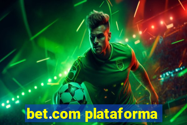 bet.com plataforma